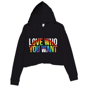 Love Who You Want Lgbt Gift Crop Fleece Hoodie