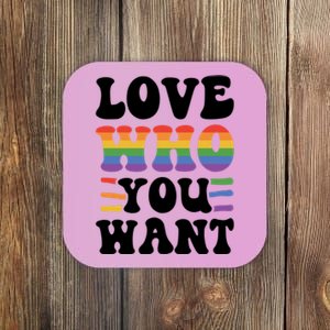 Love Who You Want Lgbtq Diversity Rainbow Pride Gay Queer Gift Coaster