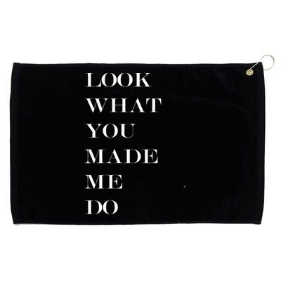 Look What You Made Me Do Grommeted Golf Towel