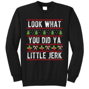 Look What You Did Ya Little Jerk Christmas Holiday Xmas Sweatshirt