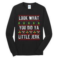 Look What You Did Ya Little Jerk Christmas Holiday Xmas Tall Long Sleeve T-Shirt