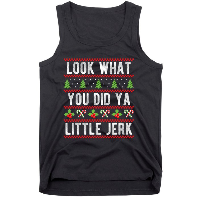 Look What You Did Ya Little Jerk Christmas Holiday Xmas Tank Top