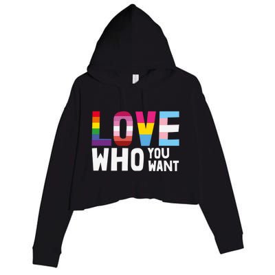 Love Who You Want Pride Gear Lgbt Rainbow Flag Ally Gift Crop Fleece Hoodie