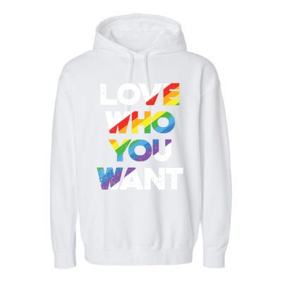 Love Who You Want Rainbow Lgbtq Gay Rights Equality Gift Garment-Dyed Fleece Hoodie