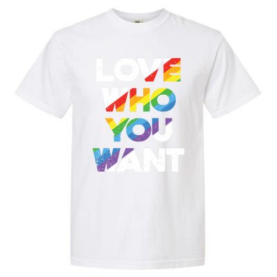 Love Who You Want Rainbow Lgbtq Gay Rights Equality Gift Garment-Dyed Heavyweight T-Shirt