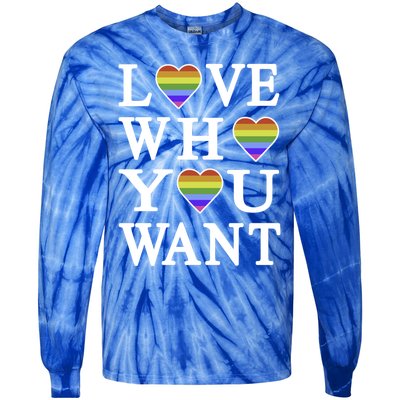 Love Who You Want Rainbow Pro Gay Hu Equality Gift Tie-Dye Long Sleeve Shirt