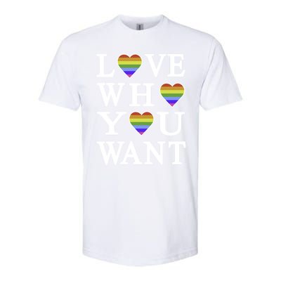 Love Who You Want Rainbow Pro Gay Hu Equality Gift Softstyle CVC T-Shirt