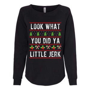 Look What You Did Ya Little Jerk Christmas Holiday X-mas Womens California Wash Sweatshirt