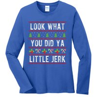 Look What You Did Ya Little Jerk Christmas Holiday X-mas Ladies Long Sleeve Shirt