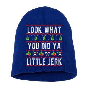 Look What You Did Ya Little Jerk Christmas Holiday X-mas Short Acrylic Beanie