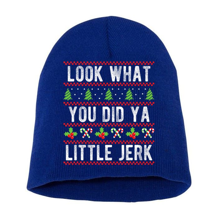 Look What You Did Ya Little Jerk Christmas Holiday X-mas Short Acrylic Beanie