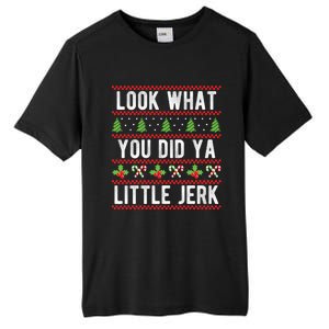 Look What You Did Ya Little Jerk Christmas Holiday Xmas Cool Gift Tall Fusion ChromaSoft Performance T-Shirt