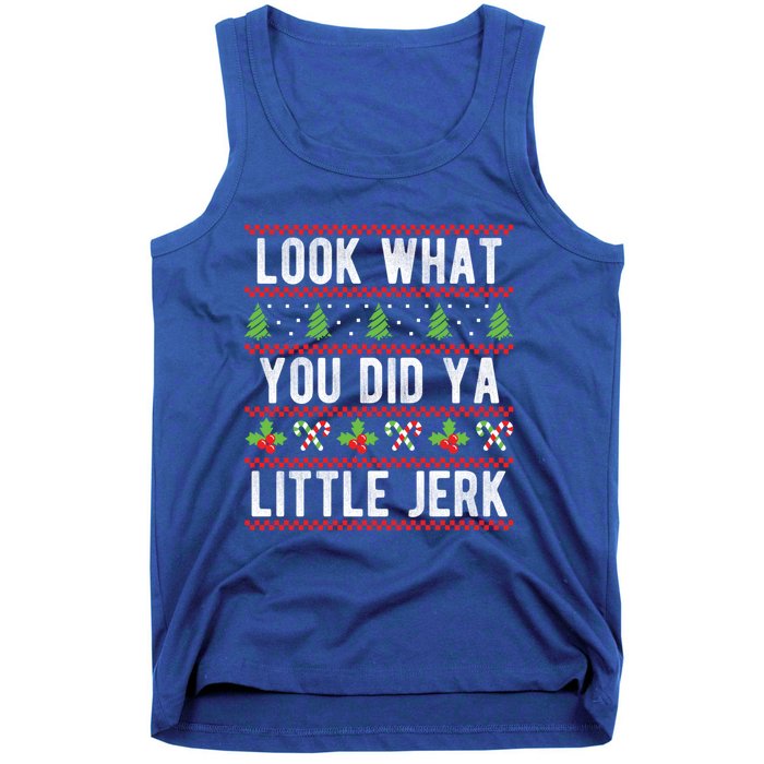 Look What You Did Ya Little Jerk Christmas Holiday Xmas Cool Gift Tank Top