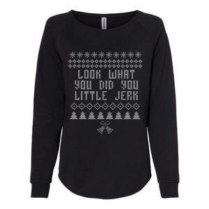 Look What You Did You Little Jerk Christmas Sweater Womens California Wash Sweatshirt