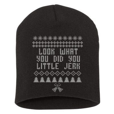 Look What You Did You Little Jerk Christmas Sweater Short Acrylic Beanie