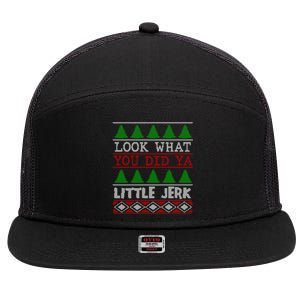 Look What You Did Ya Little Jerk Fun Xmas Ugly Christmas Gift 7 Panel Mesh Trucker Snapback Hat