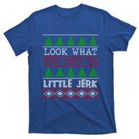 Look What You Did Ya Little Jerk Fun Xmas Ugly Christmas Gift T-Shirt