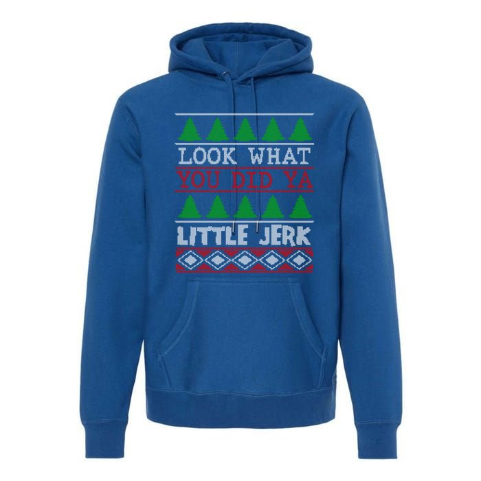 Look What You Did Ya Little Jerk Fun Xmas Ugly Christmas Gift Premium Hoodie