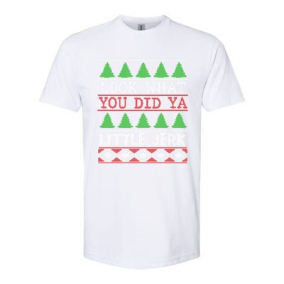 Look What You Did Ya Little Jerk Fun Xmas Ugly Christmas Gift Softstyle CVC T-Shirt