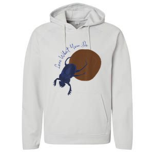 Love What You Do Funny Dung Beetle Bug Performance Fleece Hoodie