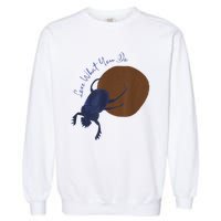 Love What You Do Funny Dung Beetle Bug Garment-Dyed Sweatshirt