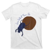 Love What You Do Funny Dung Beetle Bug T-Shirt