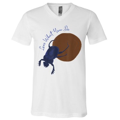 Love What You Do Funny Dung Beetle Bug V-Neck T-Shirt