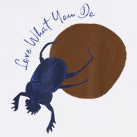Love What You Do Funny Dung Beetle Bug Button