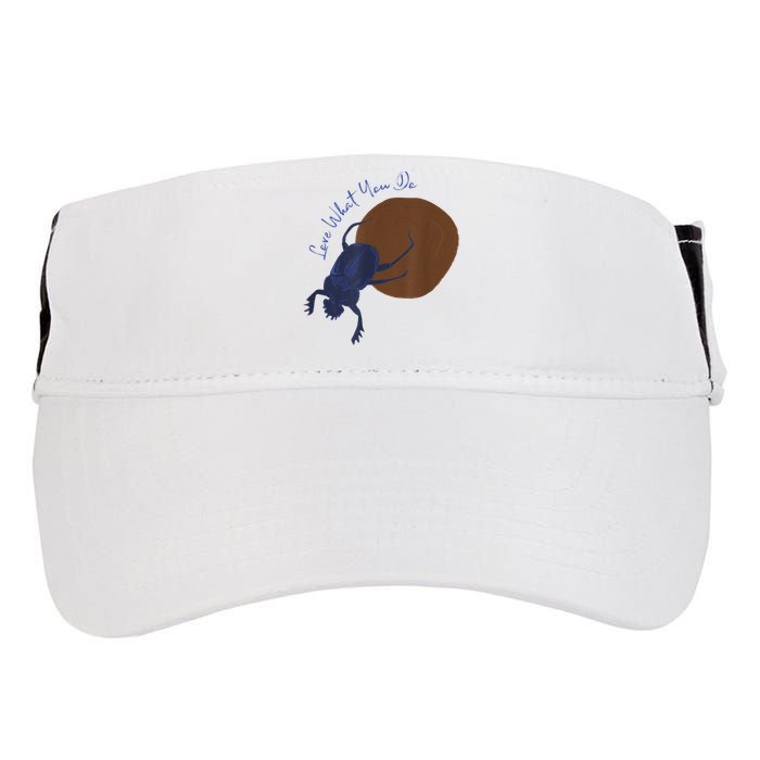 Love What You Do Funny Dung Beetle Bug Adult Drive Performance Visor