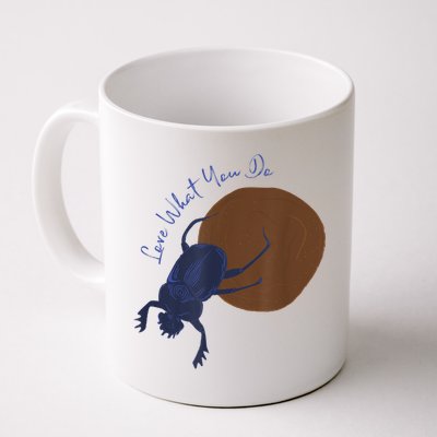 Love What You Do Funny Dung Beetle Bug Mug