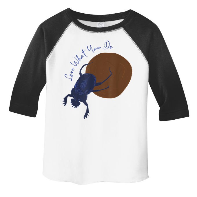 Love What You Do Funny Dung Beetle Bug Toddler Fine Jersey T-Shirt