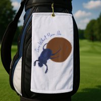 Love What You Do Funny Dung Beetle Bug Golf Towel