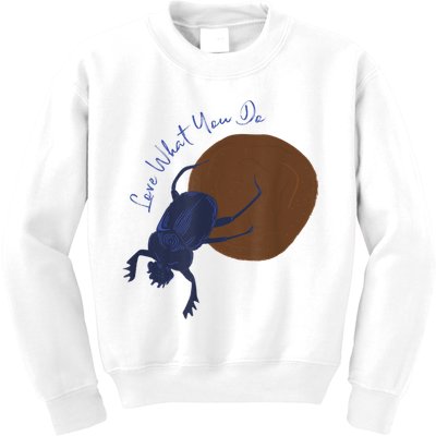 Love What You Do Funny Dung Beetle Bug Kids Sweatshirt