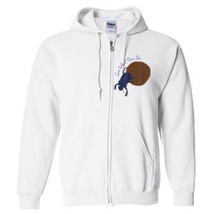 Love What You Do Funny Dung Beetle Bug Full Zip Hoodie