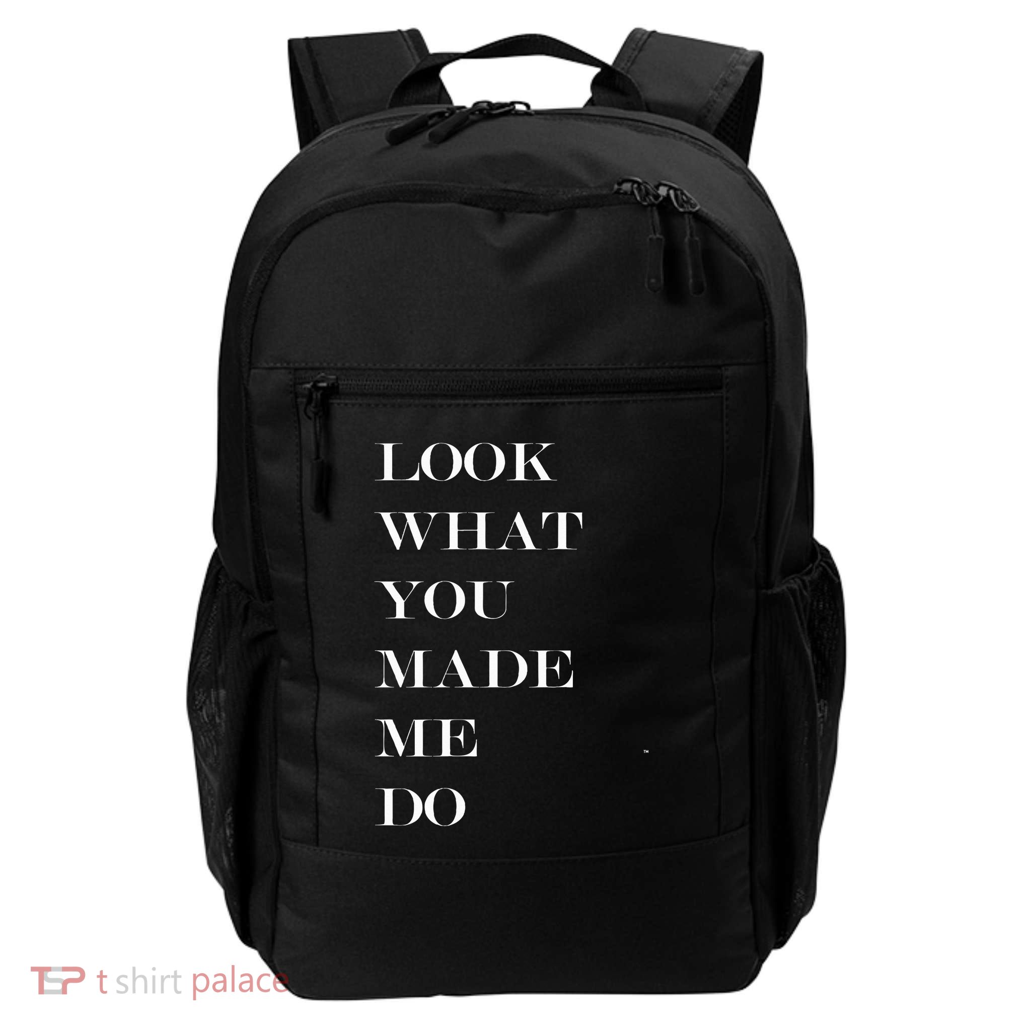 Look What You Made Me Do Daily Commute Backpack