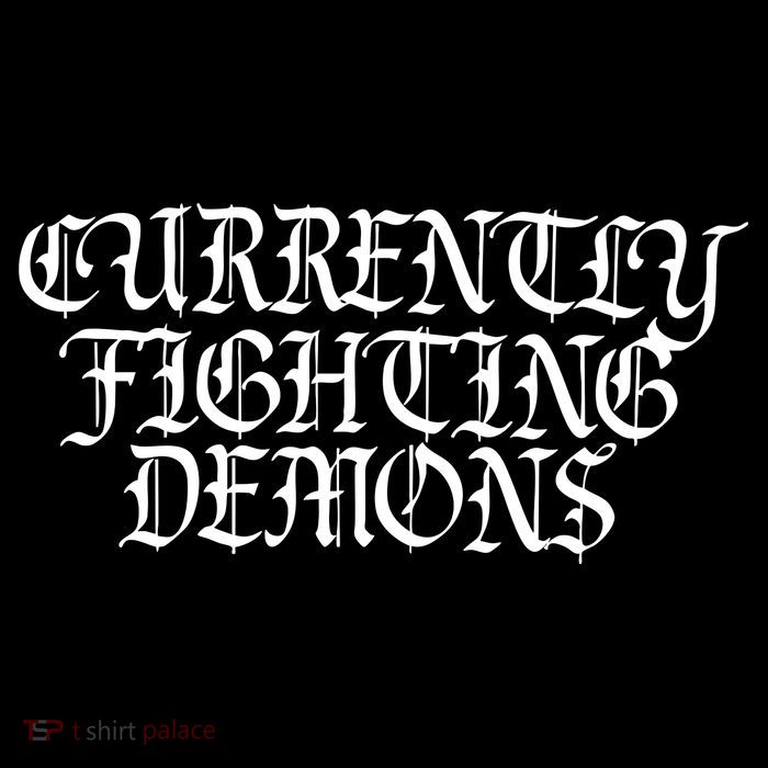 Limited Xprl Currently Fighting Demons Premium T-Shirt