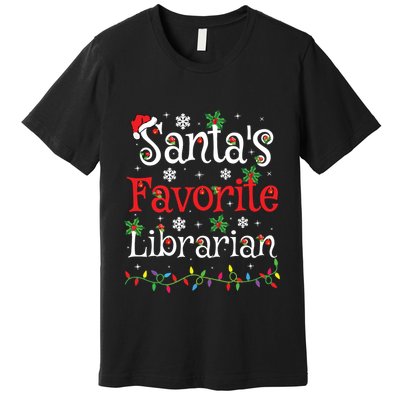 Librarian Xmas Santas Favorite Librarian Christmas Premium T-Shirt