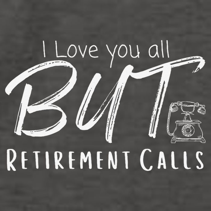 Love You All But Retirement Calls Funny Retirement Vector Backpack