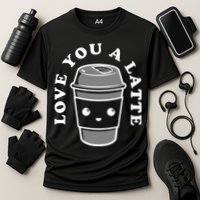 Love You A Latte Cooling Performance Crew T-Shirt