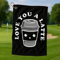 Love You A Latte Golf Towel