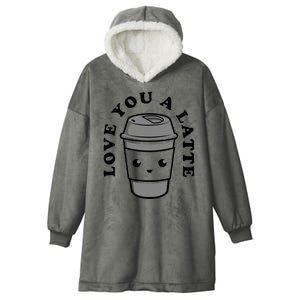 Love You A Latte Hooded Wearable Blanket