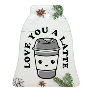 Love You A Latte Ceramic Bell Ornament