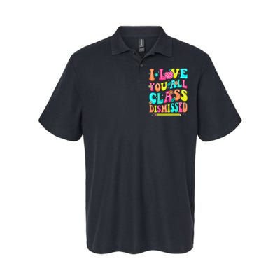 Love You All Class Dismissed Last Day Of School Teachers Softstyle Adult Sport Polo