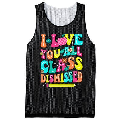 Love You All Class Dismissed Last Day Of School Teachers Mesh Reversible Basketball Jersey Tank