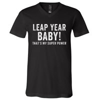 Leap Year Baby ThatS My Super Power Leap Day February 29 Leap Year 02 29 V-Neck T-Shirt