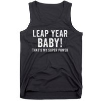 Leap Year Baby ThatS My Super Power Leap Day February 29 Leap Year 02 29 Tank Top