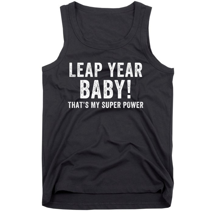 Leap Year Baby ThatS My Super Power Leap Day February 29 Leap Year 02 29 Tank Top