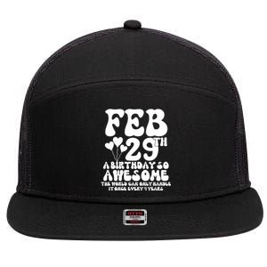 Leap Years Birthday 2024 Quote February 29th Leap Day 7 Panel Mesh Trucker Snapback Hat