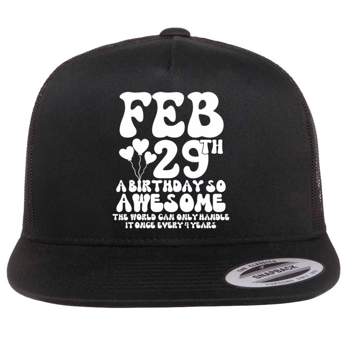 Leap Years Birthday 2024 Quote February 29th Leap Day Flat Bill Trucker Hat