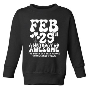 Leap Years Birthday 2024 Quote February 29th Leap Day Toddler Sweatshirt